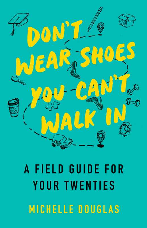 DON'T WEAR SHOES YOU CAN'T WALK IN BY MICHELLE DOUGLAS