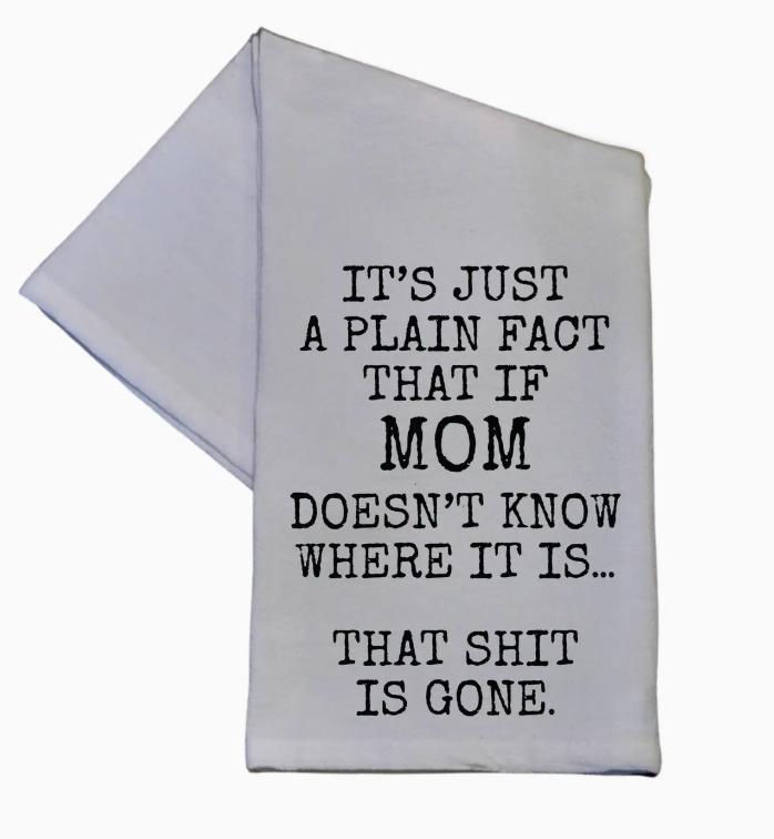 IF MOM DOESN'T KNOW WHITE TEA TOWEL