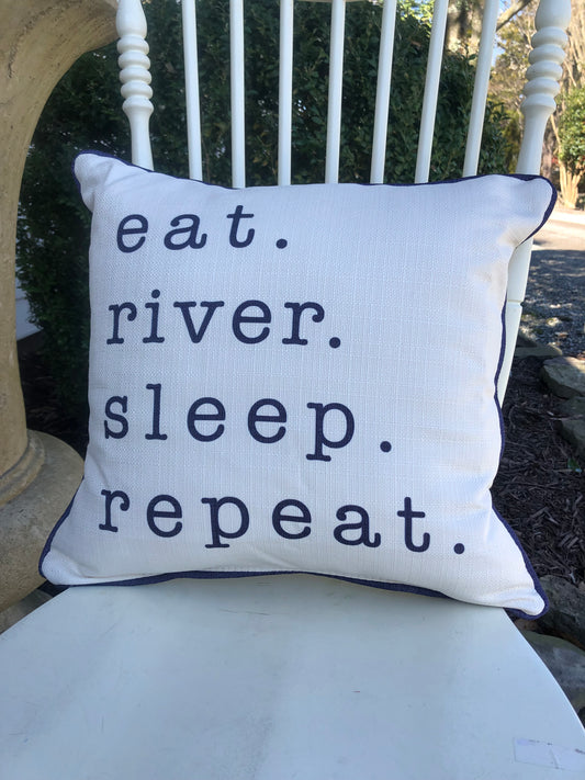 EAT RIVER SLEEP REPEAT PILLOW