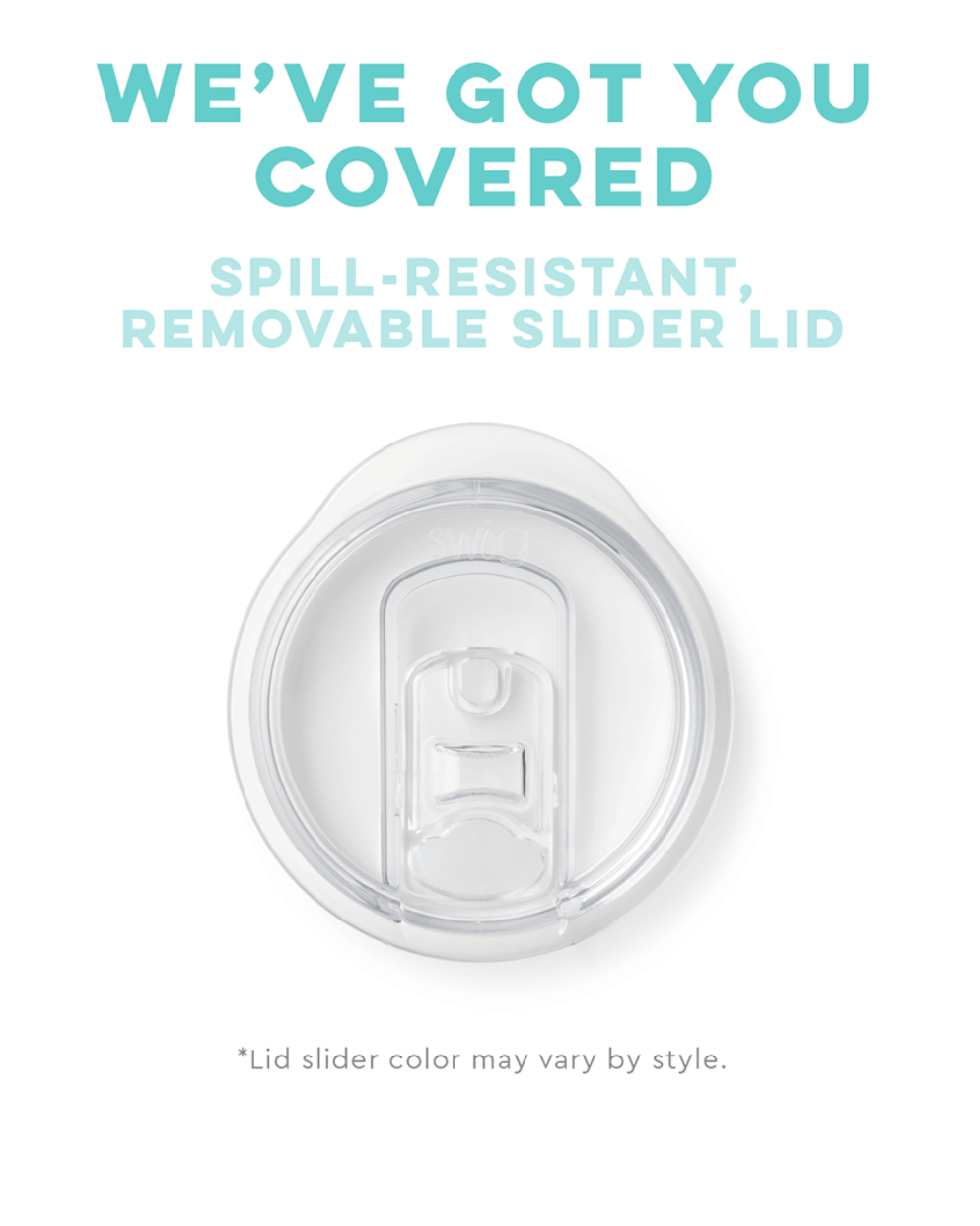 SWIG CLEAR SLIDER LID