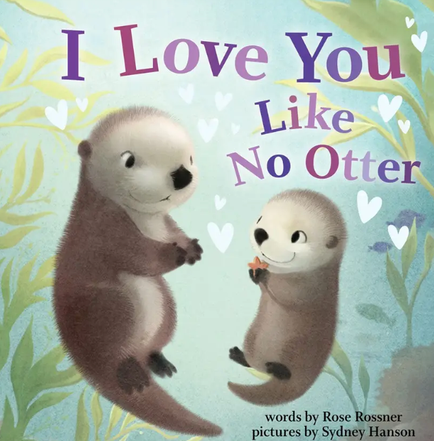 I LOVE YOU LIKE NO OTTER