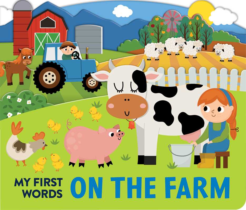 MY FIRST WORDS: ON THE FARM BY