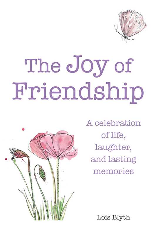 JOY OF FRIENDSHIP BY LOIS BLYTH