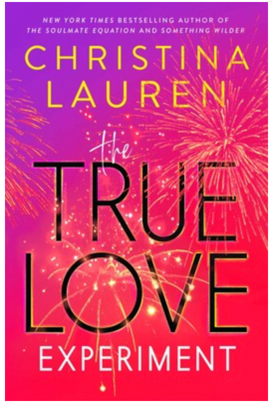 THE TRUE LOVE EXPERIMENT BY CHRISTINA LAUREN
