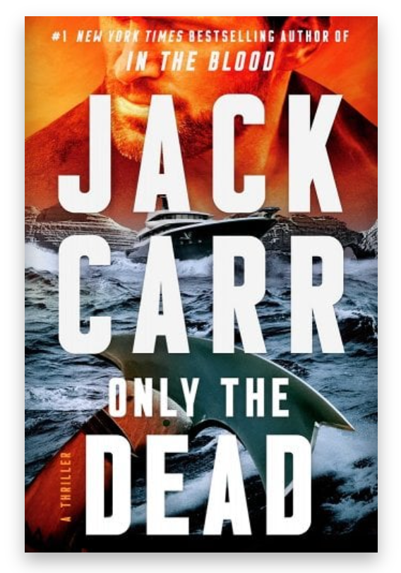 ONLY THE DEAD BY JACK CARR