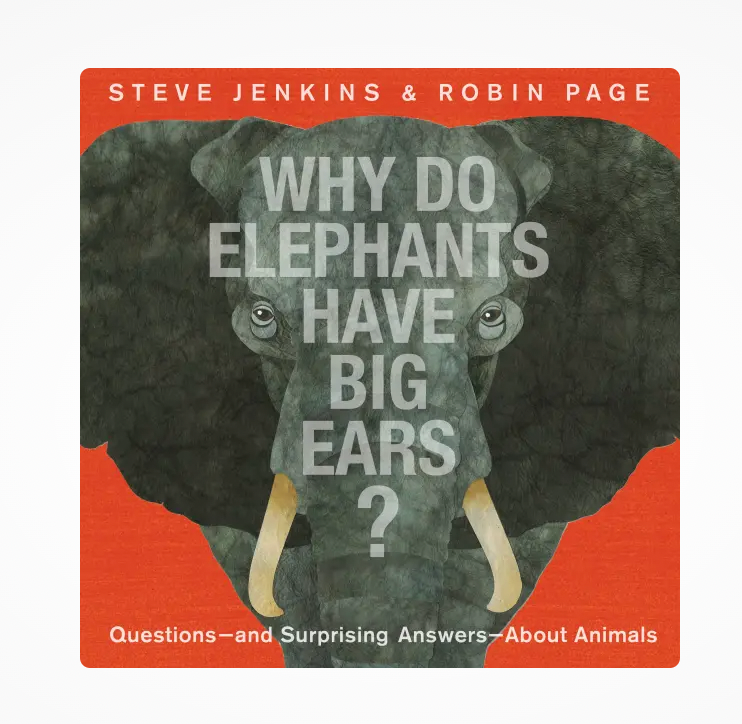 WHY DO ELEPHANTS HAVE BIG EARS?