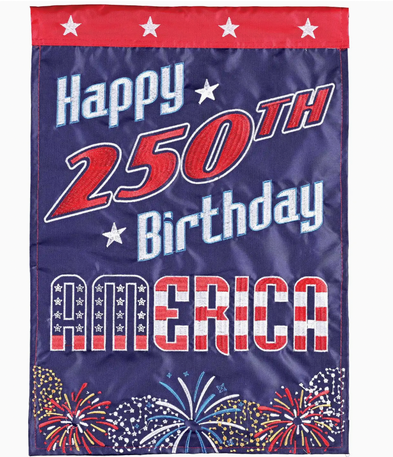 GARDEN FLAG HAPPY 250TH BIRTHDAY AMERICA