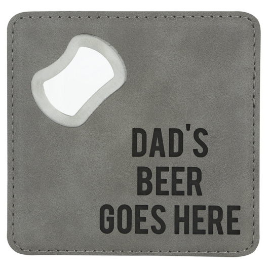 DAD'S BEER 4 X 4 BOTTLE OPENER COASTER