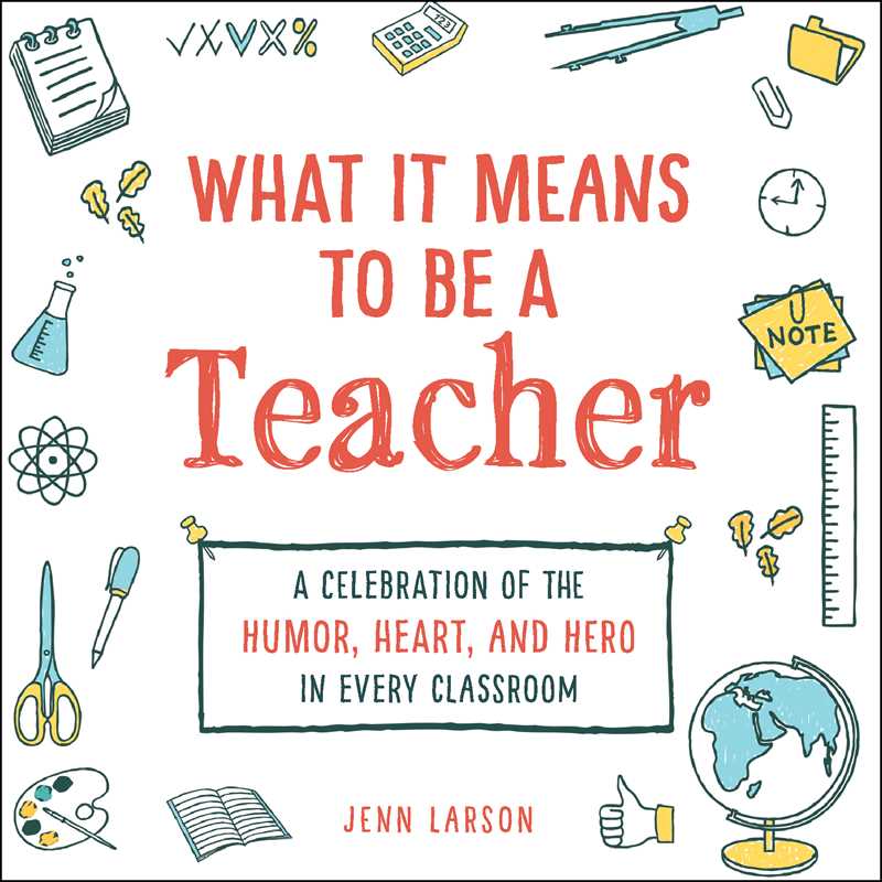 WHAT IT MEANS TO BE A TEACHER