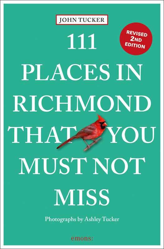 111 PLACES IN RICHMOND THAT YOU MUST NOT MISS