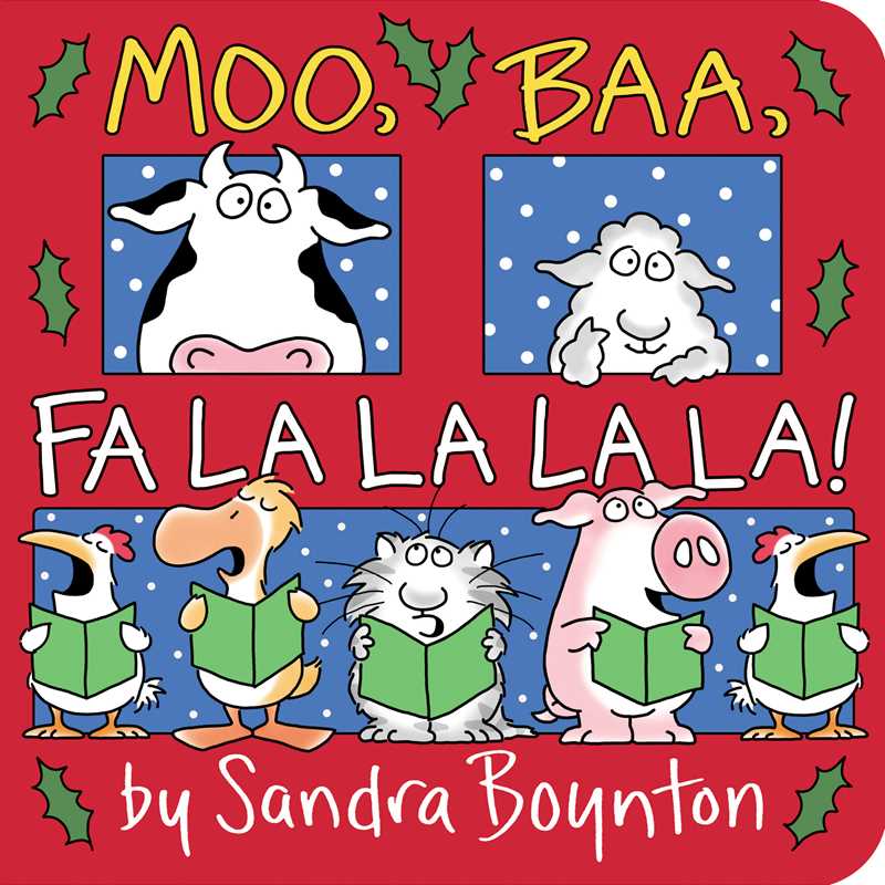 MOO, BAA, FA LA LA LA LA! BY SANDRA BOYNTON