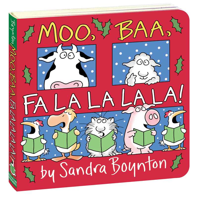 MOO, BAA, FA LA LA LA LA! BY SANDRA BOYNTON