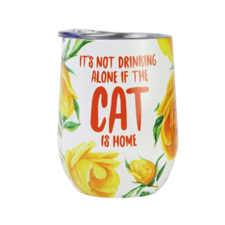 IT'S NOT DRINKING ALONE IF THE CAT IS HOME WINE GLASS