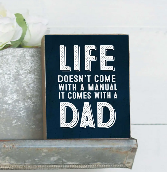 LIFE COMES WITH A DAD DECORATIVE WOODEN BLOCK