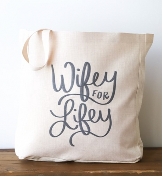 WIFEY FOR LIFEY BAG