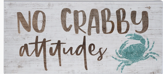 NO CRABBY ATTITUDES SIGN