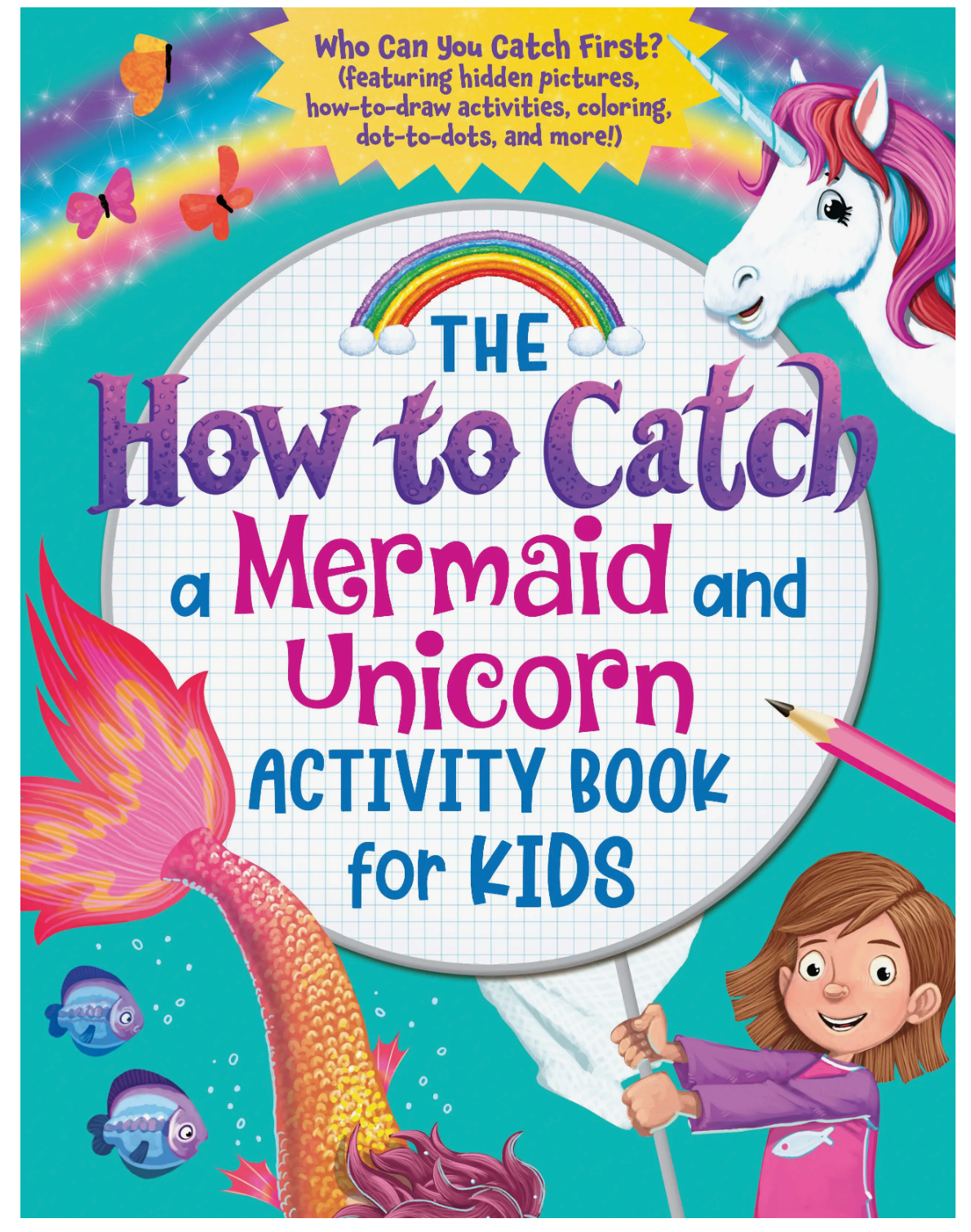 HOW TO CATCH A MERMAID AND UNICORN