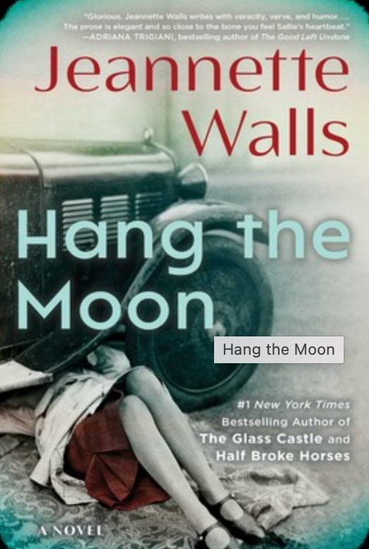 HANG THE MOON BY JEANNETTE WALLS