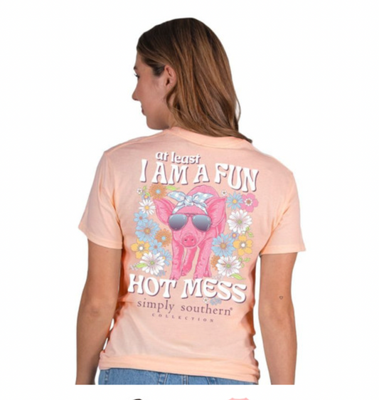 SIMPLY SOUTHERN AT LEAST I AM A FUN HOT MESS SHORT SLEEVE